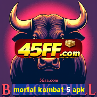 mortal kombat 5 apk